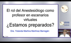 El rol del anestesiólogo como profesor en escenarios virtuales, ¿estamos preparados?