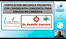 Módulo X: Cardioanestesia - Ventilación mecánica en pacientes con cardiopatía congénita para cirugía no cardiaca