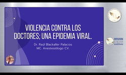 Violencia en la práctica médica; una epidemia viral